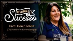 Histórias de Sucesso - Elenir Ceolin (Homeopampa)